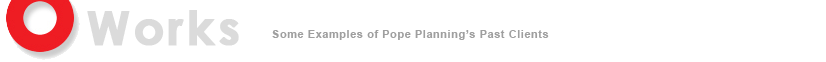 Works: Some Examples of Pope Planning's Past Clients